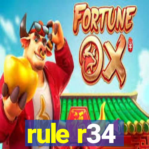 rule r34